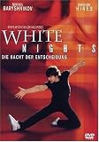 Eigenschaften   / White Nights - Die Nacht der Entscheidung