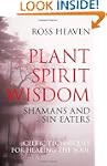 Plant Spirit Wisdom: Celtic Healing a...