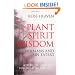 Plant Spirit Wisdom: Celtic Healing and the Power of Nature