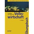 Grundlagen und Probleme der Volkswirtschaft: �bungsbuch