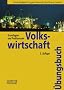 Grundlagen und Probleme der Volkswirtschaft: �bungsbuch