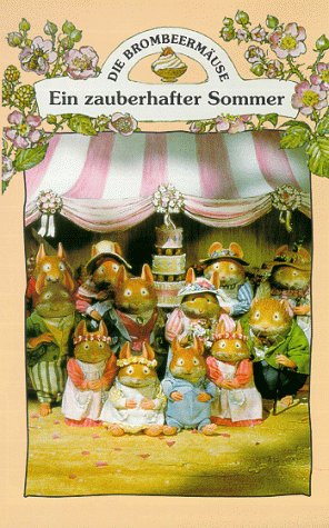 Die Brombeermäuse - Ein zauberhafter Sommer