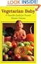 Vegetarian Baby: A Sensible Guide for Parents