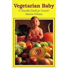 Vegetarian Baby: A Sensible Guide for Parents