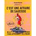 C'est une affaire de saucisse = es geht um die Wurst: Mille et une expressions pour apprendre l'allemand