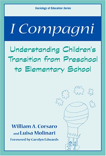 I Compagni: Understanding Children's Transition from Preschool to Elementary School
