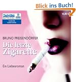 Die letzte Zigarette. 4 CDs: Ein Liebesroman