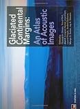 Glaciated Continental Margins: An Atlas of Acoustic Images (Geological Conservation Review)