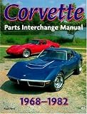 Corvette, 1968-1982: Parts Interchange Manual (Motorbooks Workshop)