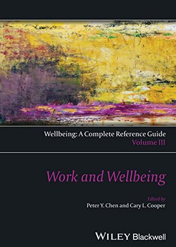 Wellbeing: A Complete Reference Guide, Work and Wellbeing (Wiley Clinical Psychology Handbooks) (Volume III)