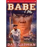 [ Babe & Me: A Baseball Card Adventure ] By Gutman, Dan ( Author ) [ 2000 ) [ Hardcover ]