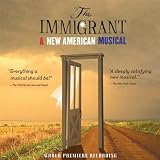 The Immigrant (A New American Musical)