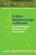 Gr�serbestimmungsschl�ssel f�r die h�ufigsten Gr�nland- und Rasengr�ser