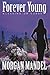 Forever Young: Blessing or Curse: Always Young Series (Volume 1)