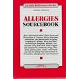 Allergies Sourcebook: Basic Information About Major Forms and Mechanisms of Common Allergic... by Allan R. Cook and Linda M. Ross