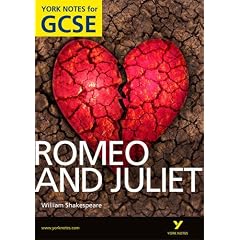 Romeo and Juliet : York Notes for GCSE 2010