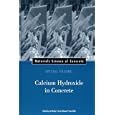 Materials Science of Concrete: Calcium Hydroxide in Concrete (Materials Science of Concrete Series) by  Jan P. Skalny, Juraj Gebauer, and Ivan Odler