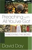 Preaching with All You've Got: Embodying the Word