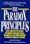 The Paradox Principles: How High Performance Companies Manage Chaos Complexity and Contradiction to Achieve Superior Results