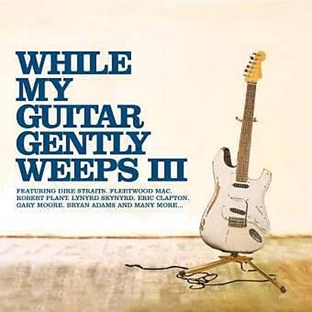 CD-Charts  Search : While My Guitar Gently Weeps III