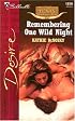 Remembering One Wild Night (Silhouette Desire)