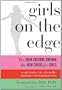 Girls on the Edge: The Four Factors Driving the New Crisis for Girls-Sexual Identity, the Cyberbubble, Obsessions, Envi