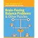 Brain-flexing Balance Problems and Other Puzzles (Ivan Moscovich's Mastermind Collection)