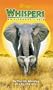 Whispers - An Elephant's Tale [VHS]