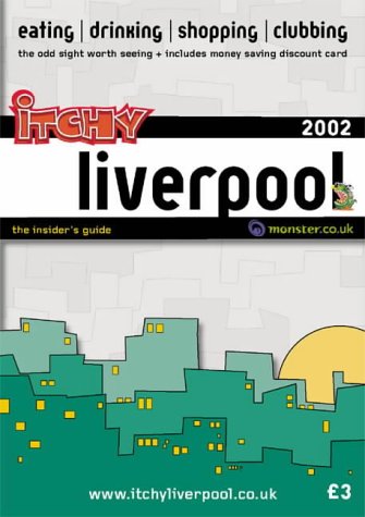 City Travel Guides Discounted  Books : Itchy Insider's Guide to Liverpool 2002 (The Insider's Guide)