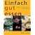 Einfach gut essen