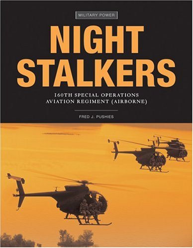 Night Stalkers: 160th Special Operations Aviation Regiment (Airborne) (Power)