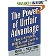 The Power of Unfair Advantage: How to Create It, Build it, and... by John L. Nesheim