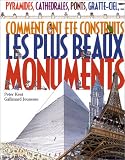 Comment ont été construits les plus beaux monuments