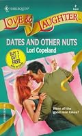 Dates And Other Nuts (Harlequin Love & Laughter, No 2)
