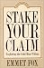 Stake Your Claim: Exploring the Gold Mine Within
