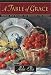 A Table of Grace: Stories and Recipes to Nourish the Heart
