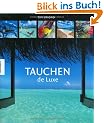 Tauchen de Luxe: Die sch�nsten Reiseziele rund um die Welt