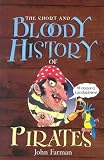 The Short and Bloody History of Pirates (Short and Bloody Histories)
