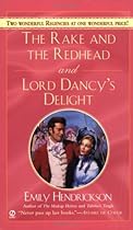 The Rake and the Redhead and Lord Dancy's Delight (Signet Regency Romance) The Rake and the Redhead and Lord Dancy's Delight (Signet Regency Romance)
