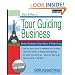 Start and Run a Profitable Tour Guiding Business (Start & Run ...)