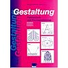 Gestaltung. Farbtechnik und Raumgestaltung: Grundstufe - Fachstufe I - Fachstufe II Lehr-/Fachbuch