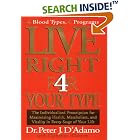Live Right 4 Your Type by  Peter J. D'Adamo and Catherine Whitney