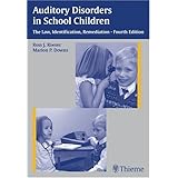 Auditory Disorders in School Children: The Law, Identification, Remediation