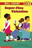 Super-Fine Valentine (Little Bill Books for Beginning Readers)