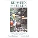 Between Worlds: A Reader, Rhetoric, and Handbook, Fourth Edition