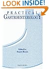 Practical Gastroenterology: A Comprehensive Guide