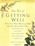 The Art of Getting Well: Maximizing Health and Well-being When You Have a Chronic Illness Image of The Art of Getting Well: Maximizing Health and Well-being When You Have a Chronic Illness