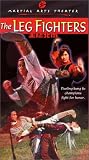 The Leg Fighters [VHS]