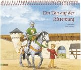 Vorlesebuch: Ein Tag auf der Ritterburg - Christa Holtei