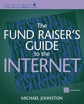 The Fund Raiser's Guide to the Internet